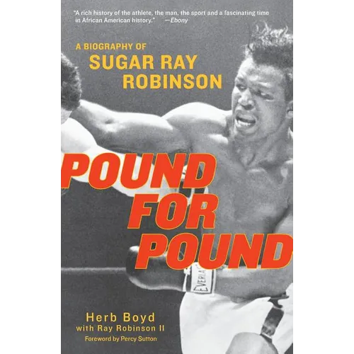 Pound for Pound: A Biography of Sugar Ray Robinson - Paperback