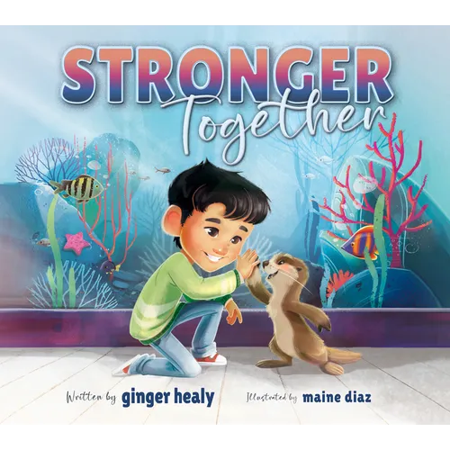 Stronger Together: A Gentle Story about Navigating Change - Paperback