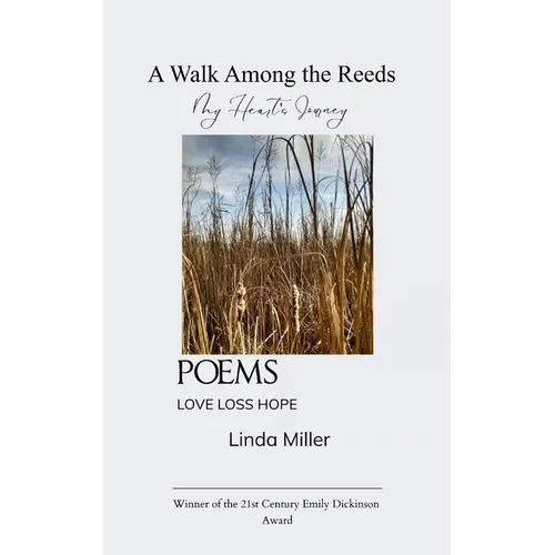 A Walk Among the Reeds My Heart's Journey Love Loss Hope - Paperback