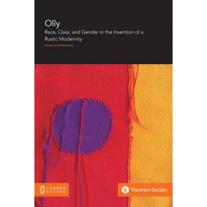 Olly: Race, Class, and Gender in the Invention of a Rustic Modernity - Paperback