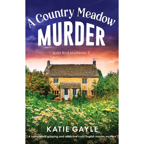 A Country Meadow Murder: A completely gripping and addictive cozy English murder mystery - Paperback
