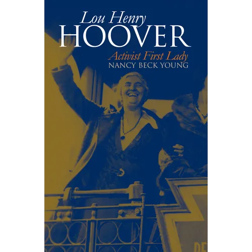 Lou Henry Hoover: Activist First Lady - Paperback