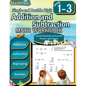 Addition and Subtraction Math Workbook 1st to 3rd Grade: Addition and Subtraction with Regrouping, Exercises 1 to 100, Activities - Paperback