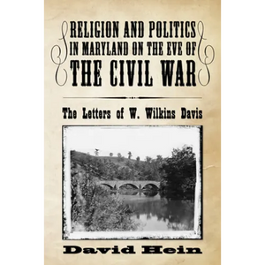 Religion and Politics in Maryland on the Eve of the Civil War - Paperback