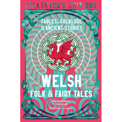 Welsh Folk & Fairy Tales: Fables, Folklore & Ancient Stories - Hardcover