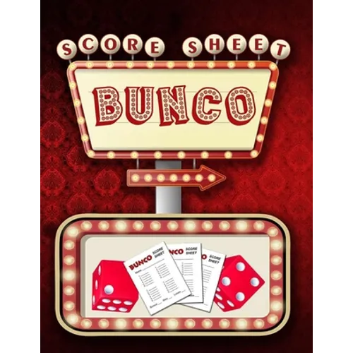 Bunco Score Sheets: 100 Score Keeping for Bunco Lovers - Paperback