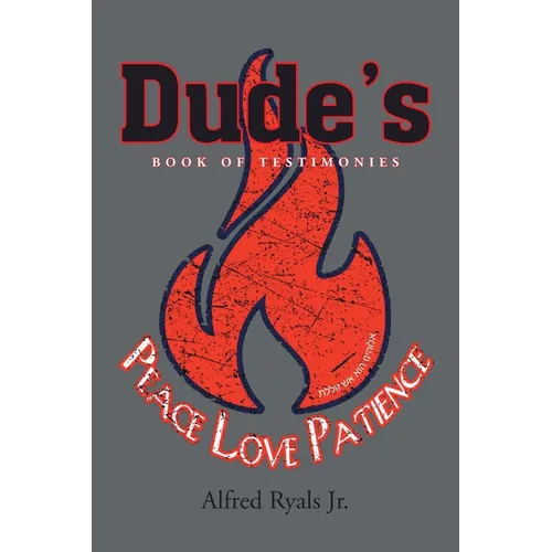 Dude's Book of Testimonies - Paperback