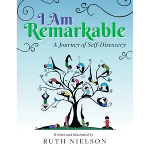I Am Remarkable: A Journey of Self-Discovery - Paperback