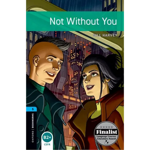 Oxford Bookworms 3e 5 Not Without You - Paperback