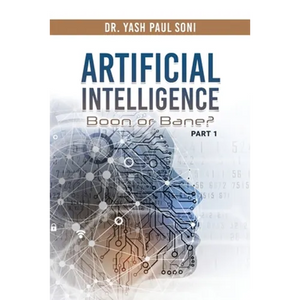 Artificial Intelligence Boon or Bane? - Paperback