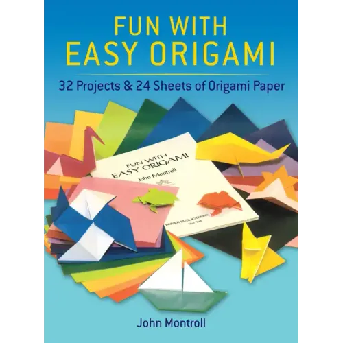 Fun with Easy Origami: 32 Projects and 24 Sheets of Origami Paper - Paperback
