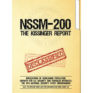 NSSM 200 The Kissinger Report: Implications of Worldwide Population Growth for U.S. Security and Overseas Interests; The 1974 National Security Study - Hardcover