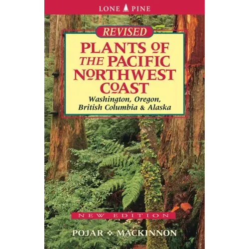 Plants of the Pacific Northwest Coast: Washington, Oregon, British Columbia and Alaska - Paperback