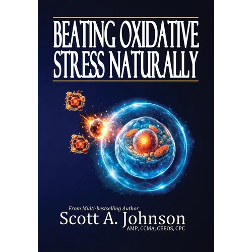 Beating Oxidative Stress Naturally - Paperback