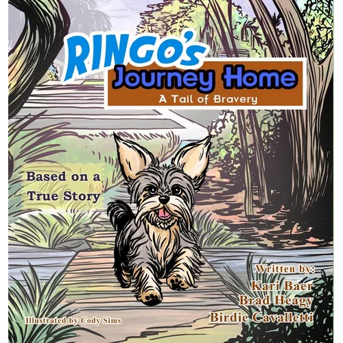 Ringo's Journey Home: A Tail of Bravery - Hardcover
