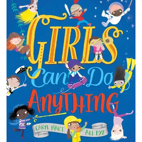 Girls Can Do Anything - Hardcover