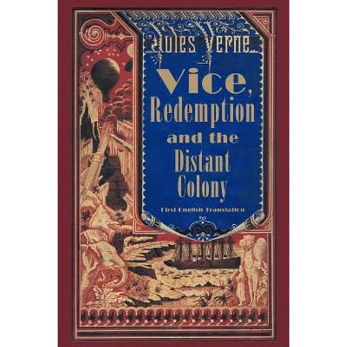 Vice, Redemption and the Distant Colony - Paperback