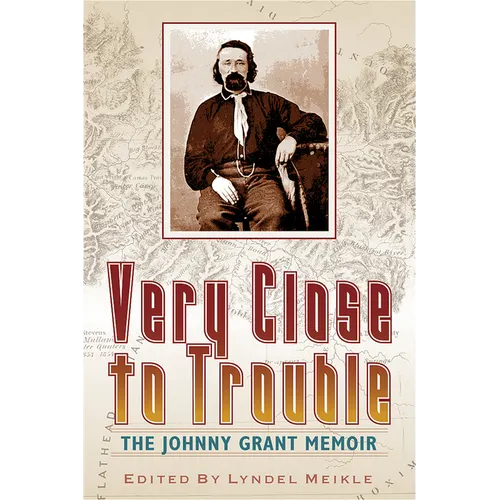 Very Close to Trouble: The Johnny Grant Memoir - Paperback