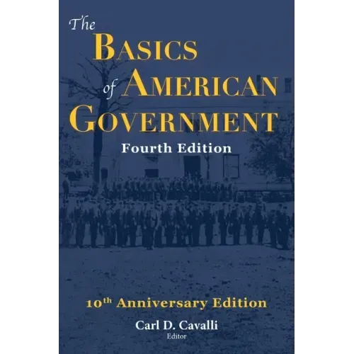 The Basics of American Government: Fourth Edition - Paperback