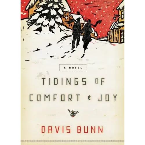 Tidings of Comfort and Joy: A Classic Christmas Novel of Love, Loss, and Reunion - Paperback