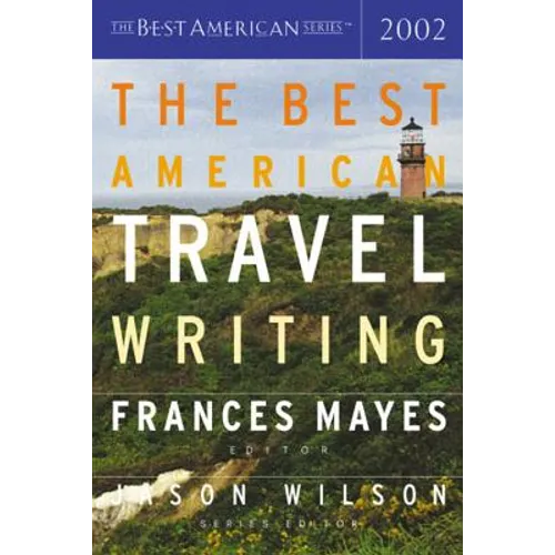The Best American Travel Writing 2002 - Paperback