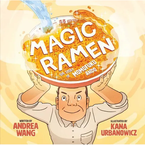 Magic Ramen: The Story of Momofuku Ando - Hardcover