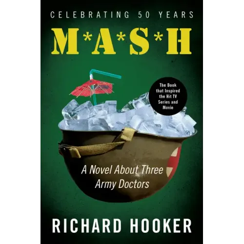 MASH: A Novel about Three Army Doctors - Paperback