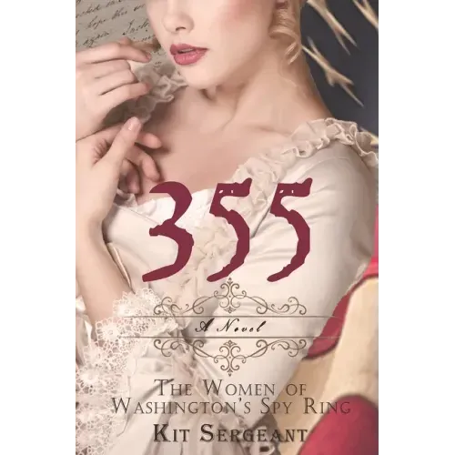 355: A Novel: The Women of Washington's Spy Ring - Paperback