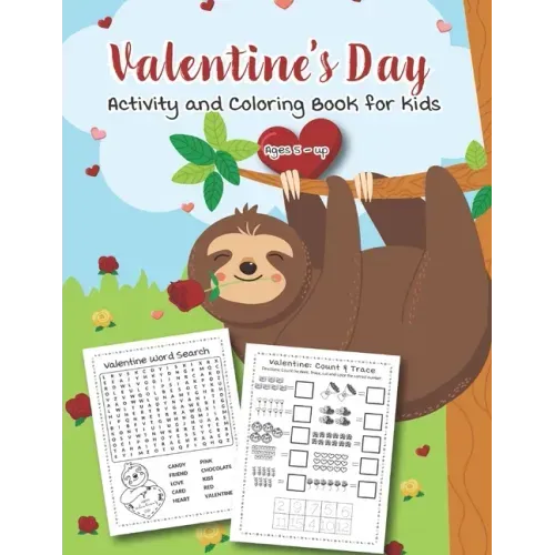 Valentine's Day Activity and Coloring Book for kids Ages 5 - up: Filled with Fun Activities, Word Searches, Coloring Pages, Dot to dot, Mazes for Pres