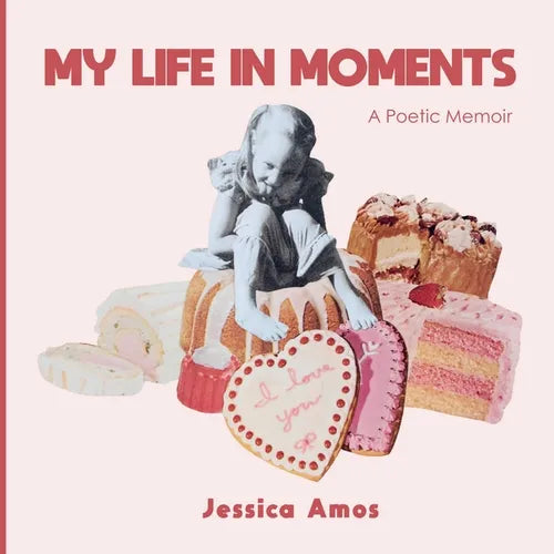 My Life in Moments: A Poetic Memoir - Paperback