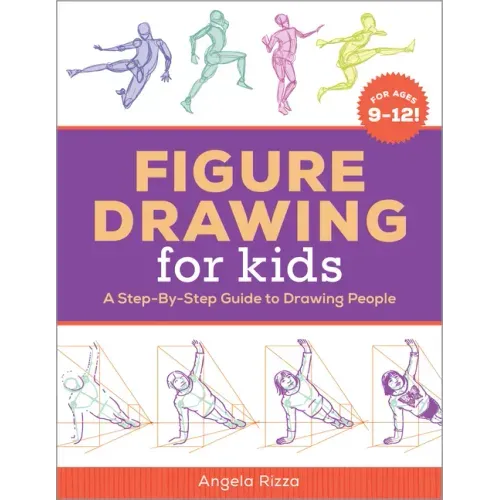 Figure Drawing for Kids: A Step-By-Step Guide to Drawing People - Paperback