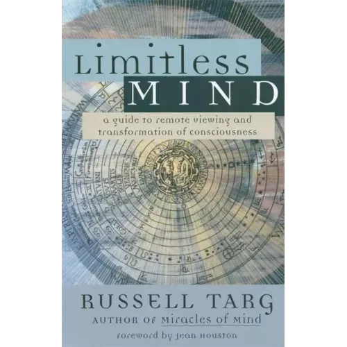 Limitless Mind: A Guide to Remote Viewing and Transformation of Consciousness - Paperback