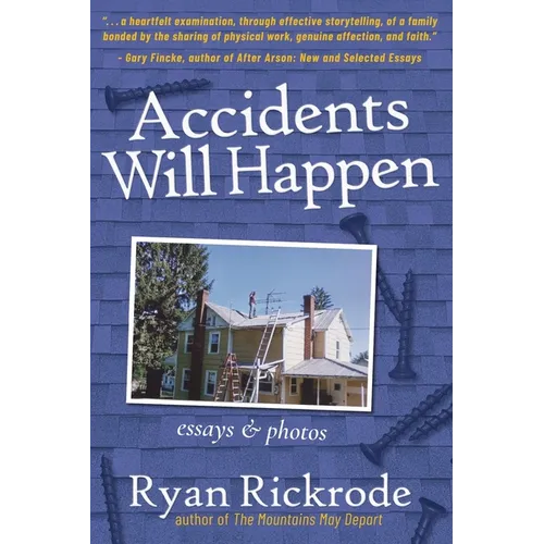 Accidents Will Happen: Essays & Photos - Paperback