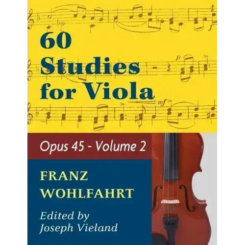 Wohlfahrt Franz 60 Studies Op. 45: Volume 2 - Viola solo - Paperback