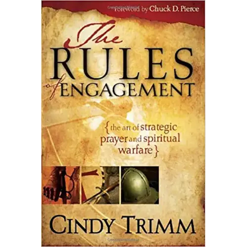 Rules of Engagement: The Art of Strategic Prayer and Spiritual Warfare - Paperback