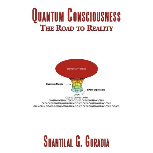 Quantum Consciousness: The Road to Reality - Paperback