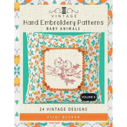 Vintage Hand Embroidery Patterns Baby Animals: 24 Authentic Vintage Designs - Paperback