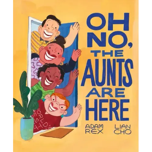 Oh No, the Aunts Are Here - Hardcover