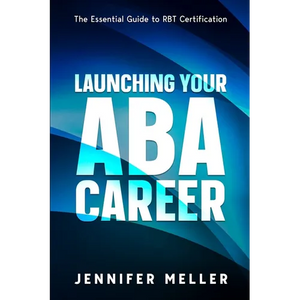 ABA Career: The Essential Guide to RBT Certification - Paperback