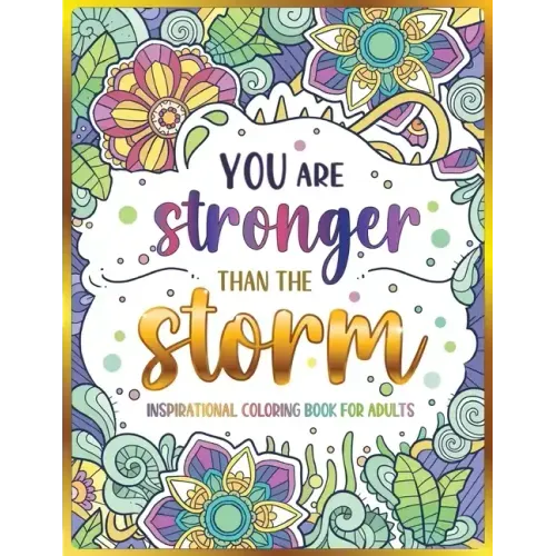 Inspirational Coloring Book for Adults: 50 Motivational Quotes & Patterns to Color - A Variety of Relaxing Positive Affirmations for Adults & Teens - Paperback