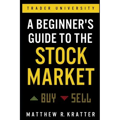 A Beginner's Guide to the Stock Market: Everything You Need to Start Making Money Today - Paperback