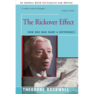 The Rickover Effect: How One Man Made A Difference - Paperback