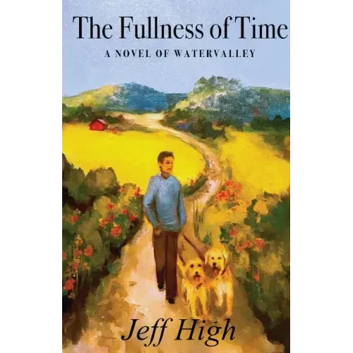 The Fullness of Time: A Novel of Watervalley - Paperback