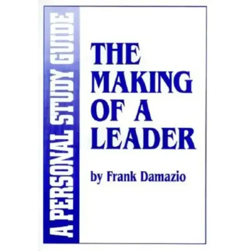 Making of a Leader Study Guide: Biblical Leadership Principles for Today's Leaders - Paperback