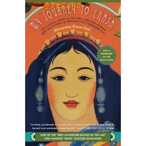 My Journey to Lhasa: The Classic Story of the Only Western Woman Who Succeeded in Entering the Forbidden City - Paperback