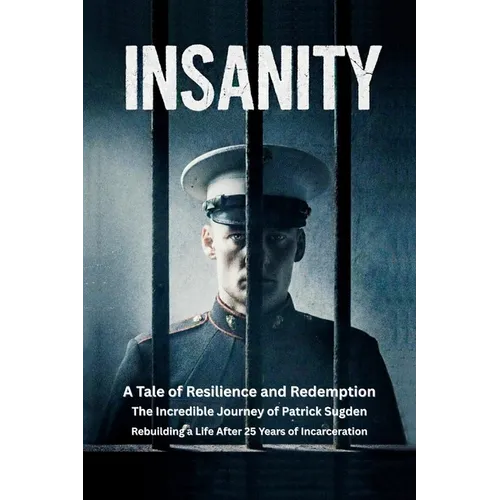Insanity: A Tale of Resilience and Redemption - Paperback
