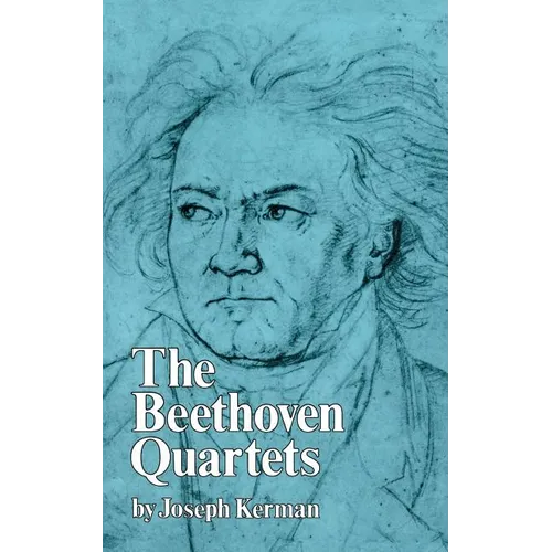 The Beethoven Quartets - Paperback