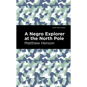 A Negro Explorer at the North Pole - Hardcover