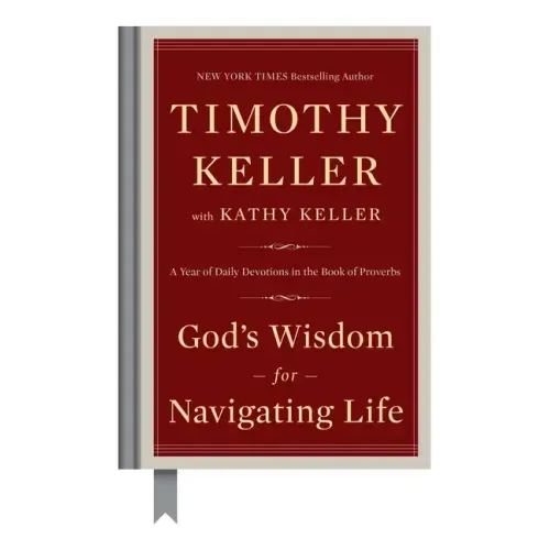God's Wisdom for Navigating Life: A Year of Daily Devotions in the Book of Proverbs - Hardcover