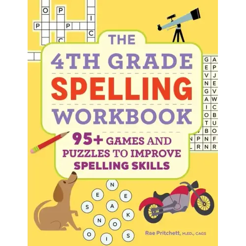 The 4th Grade Spelling Workbook: 95+ Games and Puzzles to Improve Spelling Skills - Paperback